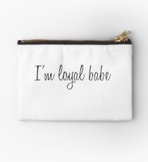 I'm Loyal Babe Zipper Pouch