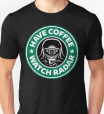 Have Coffee, Watch Radar Unisex T-Shirt