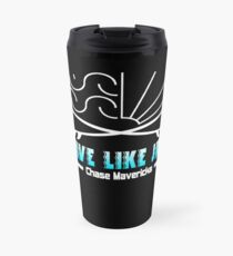 Live Like Jay - Surf Travel Mug