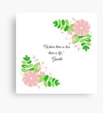 Gandhi Quote with Floral Canvas Print