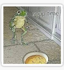 Soup Time Meme Sticker
