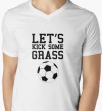 Let's Kick Some Grass Funny Soccer Men's V-Neck T-Shirt