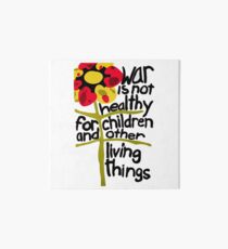 War Is Not Healthy for Children and Other Living Things Art Board