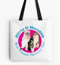 olivia & meredith best friends purrrrr-ever Tote Bag