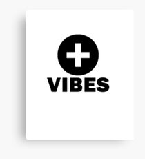 Good Vibes Only Positive Thinking Karma Energy Vibration Canvas Print