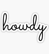 Howdy- style 1 Sticker