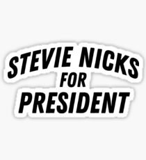 stevie nicks for president (v.1) Sticker