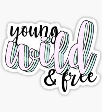 young wild & free Sticker
