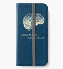 Great Minds Think A Lot iPhone Wallet/Case/Skin