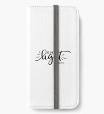 Bible Verses - Be The Light - Matthew 5:14 iPhone Wallet/Case/Skin