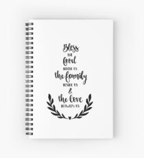 Bible Verses - Bless The Food Before us The Family beside us & The Love Between us Spiral Notebook