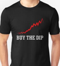 Buy The Dip Shirt Stock Market Buying Selling Shirt Slim Fit T-Shirt