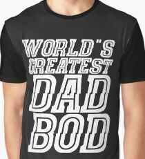 World's Greatest Dad Bod Graphic T-Shirt