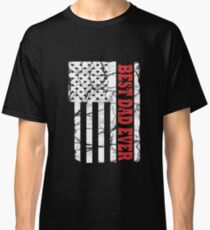 Best Dad Ever Classic T-Shirt