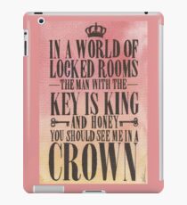 You Should See Me in a Crown iPad Case/Skin
