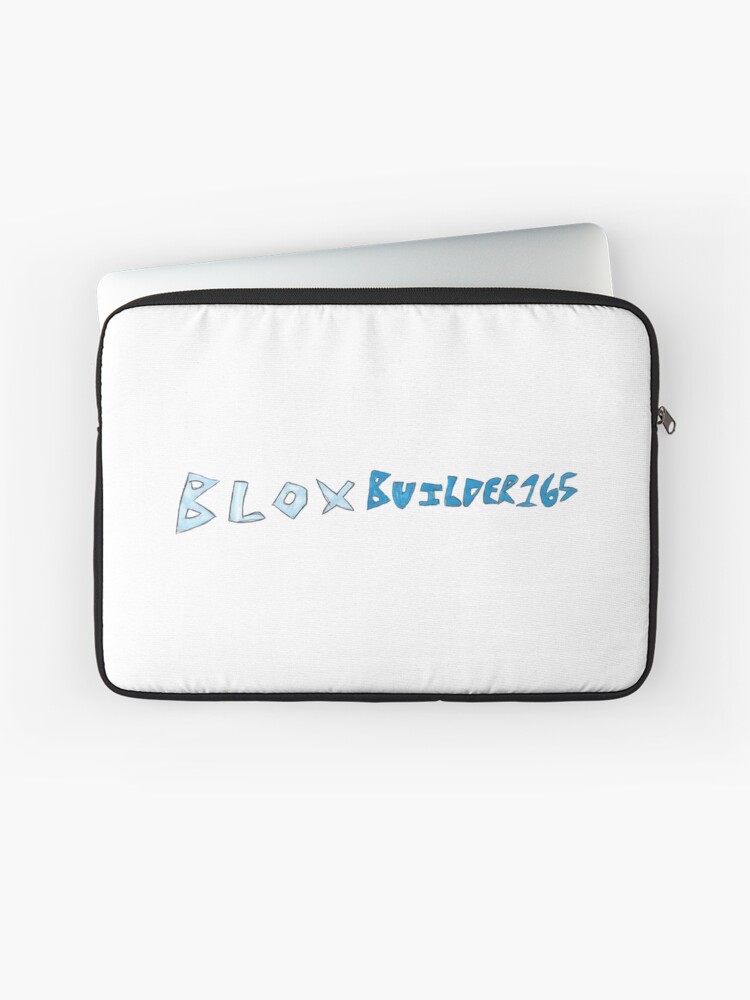 Bloxbuilder165 Text Laptop Sleeve By Badlydoodled Redbubble - bloxbuilder165 s old roblox character s face t shirt by