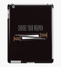 Choose Your Weapon iPad Case/Skin