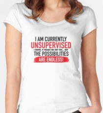 I Am Currently Unsupervised Adult Humor Novelty Graphic Funny T Shirt Women's Fitted Scoop T-Shirt