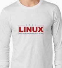 Make your hardware great Long Sleeve T-Shirt