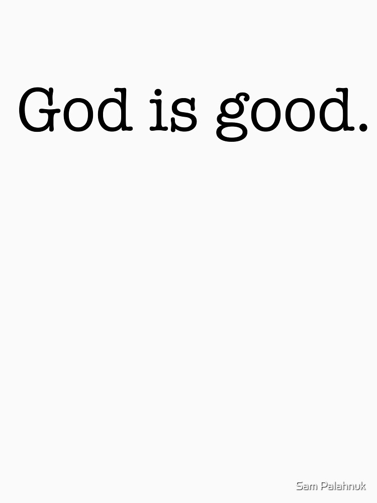 God is good by sampalahnukart