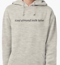 Emma Chamberlain- iced almond milk latte print Pullover Hoodie