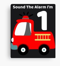 Fire Truck Sound The Alarm I'm 1! Canvas Print