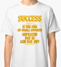 Success Story - Motivating And Uplifting Achiever Message Classic T-Shirt