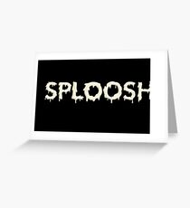 SPLOOSH Greeting Card