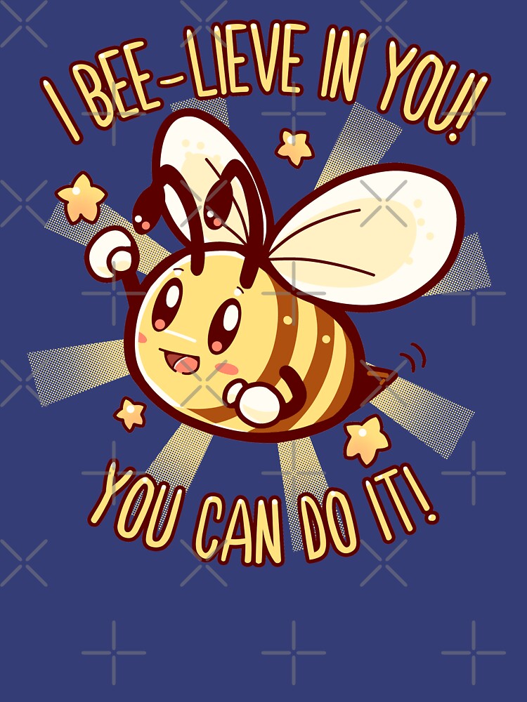 Beelieve in Yourself - Bee Pun by TechraNova