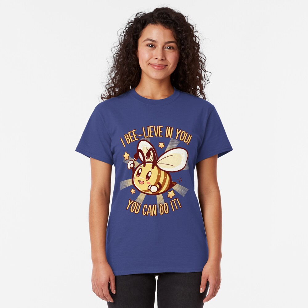 Beelieve in Yourself - Bee Pun Classic T-Shirt