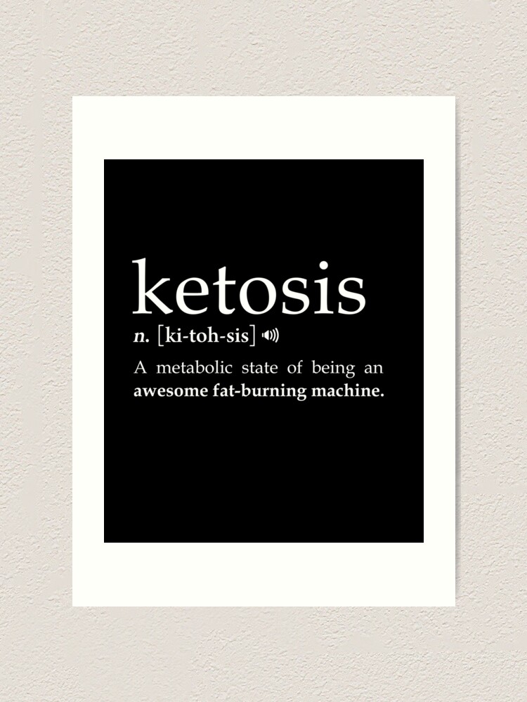 Keto Definition Funny Ketogenic Ketosis Meaning Healthy Life Art