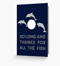 So Long And Thanks For All The Fish Greeting Card