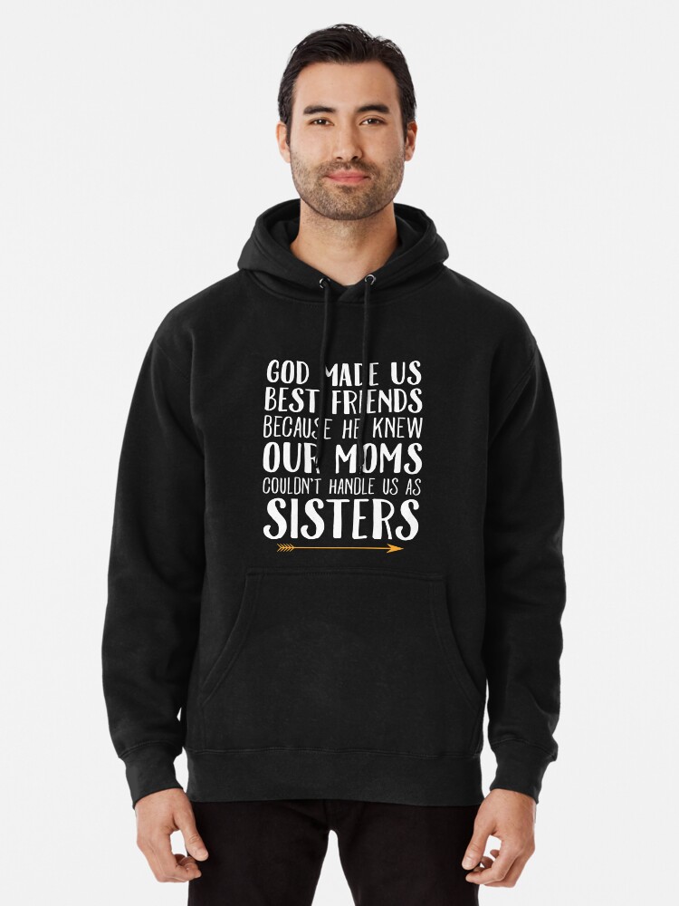 god made us best friends hoodies