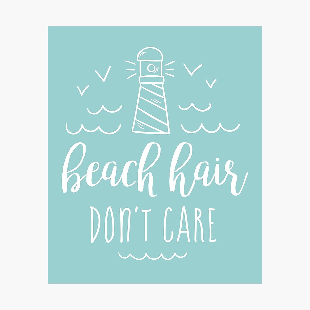 Beach Hair Don T Care Photographic Print By Redwoodandvine