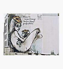 There is something better than perfection Photographic Print