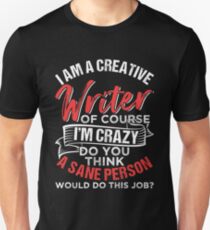 I Am A Creative Writer Unisex T-Shirt