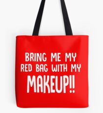 Bring Me My Red Bag with My Makeup // Funny 90 Day Fiance Anfisa Quotes Tote Bag