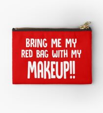 Bring Me My Red Bag with My Makeup // Funny 90 Day Fiance Anfisa Quotes Zipper Pouch