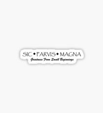 SIC PARVIS MAGNA Sticker