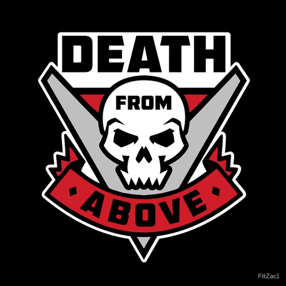 "Death From Above" by FitZac1 Redbubble
