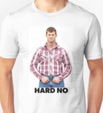 Hard No Unisex T-Shirt