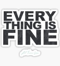 everything is fine; all time low Sticker