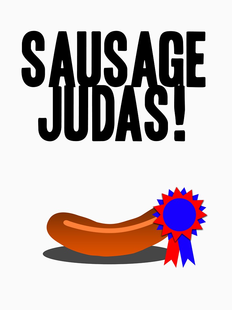 Sausage Judas! by brianftang