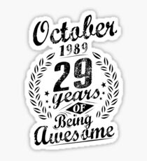 October 1989 29 Years Of Being Awesome 29th Sticker
