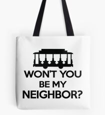 Won't you be my Neighbor? - Trolley logo Tote Bag