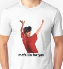 Deco McFallin For You Unisex T-Shirt