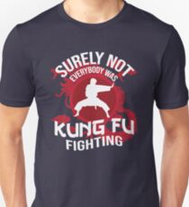 Sicherlich nicht jeder kämpfte Kung Fu Slim Fit T-Shirt