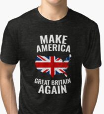 Make America Great Britain Again Tri-blend T-Shirt