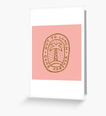 Out to Lunch Greeting Card