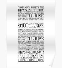Still I Rise by Maya Angelou (Black) Poster
